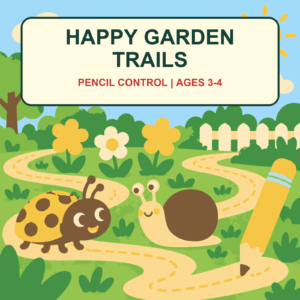 Happy Garden Trails: Pencil Control for Ages 3–4