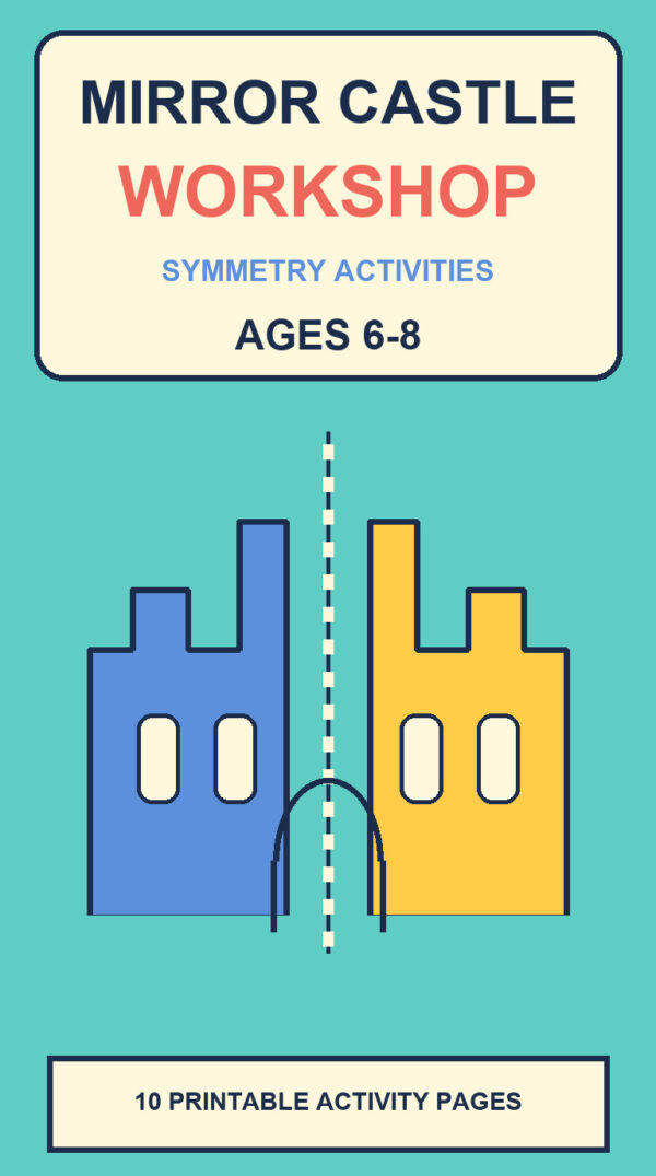 Mirror Castle Workshop symmetry activity book for Ages 6-8